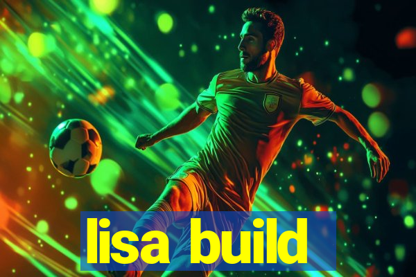 lisa build